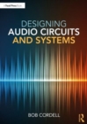 Designing Audio Circuits and Systems - Book