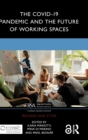 The COVID-19 Pandemic and the Future of Working Spaces - Book