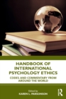 Handbook of International Psychology Ethics : Codes and Commentary from Around the World - Book