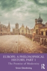 Europe: A Philosophical History, Part 1 : The Promise of Modernity - Book