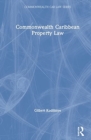 Commonwealth Caribbean Property Law - Book