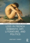 Loss in French Romantic Art, Literature, and Politics - Book