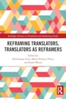 Reframing Translators, Translators as Reframers - Book