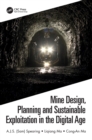 Mine Design, Planning and Sustainable Exploitation in the Digital Age - Book