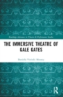 The Immersive Theatre of GAle GAtes - Book