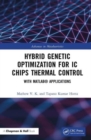 Hybrid Genetic Optimization for IC Chips Thermal Control : With MATLAB® Applications - Book