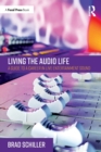 Living the Audio Life : A Guide to a Career in Live Entertainment Sound - Book