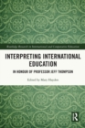 Interpreting International Education : In Honour of Professor Jeff Thompson - Book