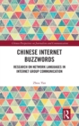 Chinese Internet Buzzwords : Research on Network Languages in Internet Group Communication - Book