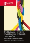 The Routledge Handbook of Multiliteracies for Spanish Language Teaching : multimodalidad e interdisciplinariedad - Book