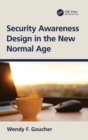 Security Awareness Design in the New Normal Age - Book