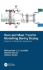 Heat and Mass Transfer Modelling During Drying : Empirical to Multiscale Approaches - Book