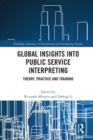 Global Insights into Public Service Interpreting : Theory, Practice and Training - Book