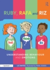 Feel, Think and Do with Ruby, Rafa and Riz: Understanding Behaviour and Emotions - Book