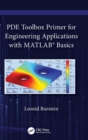PDE Toolbox Primer for Engineering Applications with MATLAB (R)  Basics - Book