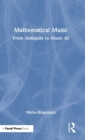 Mathematical Music : From Antiquity to Music AI - Book
