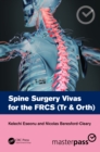Spine Surgery Vivas for the FRCS (Tr & Orth) - Book