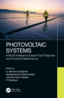Photovoltaic Systems : Artificial Intelligence-based Fault Diagnosis and Predictive Maintenance - Book