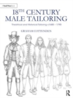 18th Century Male Tailoring : Theatrical and Historical Tailoring c1680 – 1790 - Book