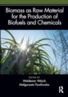 Biomass as Raw Material for the Production of Biofuels and Chemicals - Book