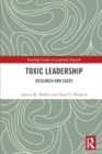 Toxic Leadership : Research and Cases - Book