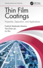 Thin Film Coatings : Properties, Deposition, and Applications - Book