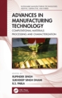Advances in Manufacturing Technology : Computational Materials Processing and Characterization - Book