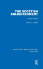 The Scottish Enlightenment : A Social History - Book