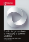 The Routledge Handbook of Philosophy of Scientific Modeling - Book