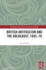 British Antifascism and the Holocaust, 1945–79 - Book