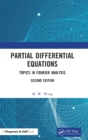 Partial Differential Equations : Topics in Fourier Analysis - Book