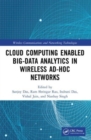 Cloud Computing Enabled Big-Data Analytics in Wireless Ad-hoc Networks - Book