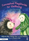 Conceptual PlayWorlds for Wellbeing : A Resource Book for the Lonely Little Cactus - Book