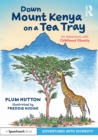 Down Mount Kenya on a Tea Tray: An Adventure with Childhood Obesity - Book