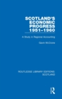 Scotland’s Economic Progress 1951-1960 : A Study in Regional Accounting - Book