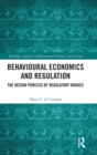 Behavioural Economics and Regulation : The Design Process of Regulatory Nudges - Book