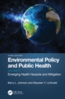 Environmental Policy and Public Health : Emerging Health Hazards and Mitigation, Volume 2 - Book