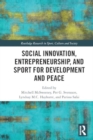 Social Innovation, Entrepreneurship, and Sport for Development and Peace - Book