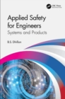 Applied Safety for Engineers : Systems and Products - Book