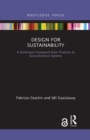 Design for Sustainability : A Multi-level Framework from Products to Socio-technical Systems - Book