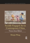 Socially Engaged Art in Contemporary China : Voices from Below - Book