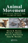 Animal Movement : Statistical Models for Telemetry Data - Book