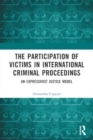 The Participation of Victims in International Criminal Proceedings : An Expressivist Justice Model - Book
