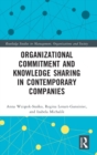 Organizational Commitment and Knowledge Sharing in Contemporary Companies - Book