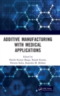 Additive Manufacturing with Medical Applications - Book