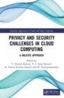 Privacy and Security Challenges in Cloud Computing : A Holistic Approach - Book