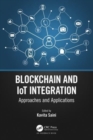 Blockchain and IoT Integration : Approaches and Applications - Book