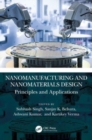 Nanomanufacturing and Nanomaterials Design : Principles and Applications - Book