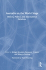 Australia on the World Stage : History, Politics, and International Relations - Book