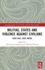 Militias, States and Violence against Civilians : Civic Vice, Civic Virtue - Book